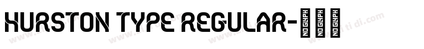 HURSTON TYPE Regular字体转换